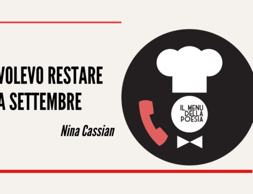 VOLEVO RESTARE A SETTEMBRE di Nina Cassian